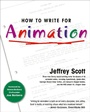 Cover: How to Write for Animation - Abrams Press