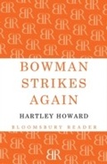 Cover: Bowman Strikes Again - Bloomsbury Reader