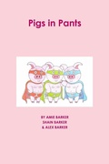 Cover: Pigs in Pants - Lulu.com