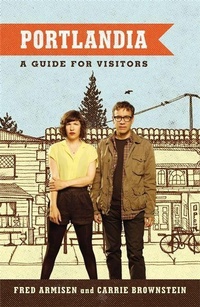 Enlarge image Cover: Portlandia - Grand Central Publishing