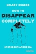 Cover: How to Disappear Completely - Overlook Press