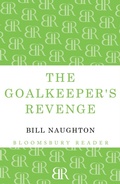 Cover: The Goalkeeper's Revenge - Bloomsbury Reader