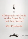 Cover: A Biographical Guide to the Great Jazz and Pop Singers - Pantheon