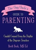Cover: The Gay Uncle's Guide to Parenting - Random House USA Inc