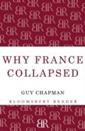 Cover: Why France Collapsed - Bloomsbury Reader
