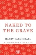 Cover: Naked to the Grave - Bloomsbury Reader