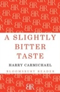 Cover: A Slightly Bitter Taste - Bloomsbury Reader