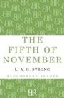 Cover: The Fifth of November - Bloomsbury Reader