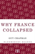 Cover: Why France Collapsed - Bloomsbury Reader