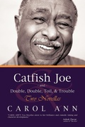 Cover: Catfish Joe & Double, Double, Toil, & Trouble - iUniverse