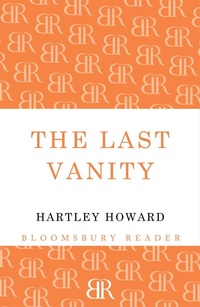 Enlarge image Cover: The Last Vanity - Bloomsbury Reader