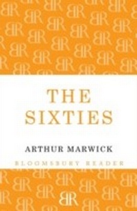 Enlarge image Cover: The Sixties - Bloomsbury Reader