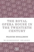 Cover: The Royal Opera House in the Twentieth Century - Bloomsbury Reader