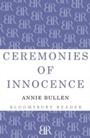 Cover: Ceremonies of Innocence - Bloomsbury Reader