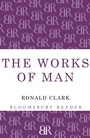 Cover: Works of Man - Bloomsbury Reader