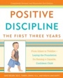 Cover: Positive Discipline: The First Three Years - Harmony/Rodale/Convergent