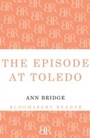 Cover: The Episode At Toledo - Bloomsbury Reader
