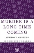 Cover: Murder is a Long Time Coming - Bloomsbury Reader
