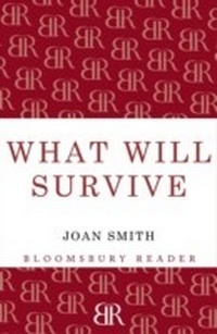 Enlarge image Cover: What Will Survive - Bloomsbury Reader