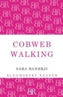Cover: Cobweb Walking - Bloomsbury Reader