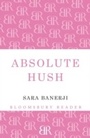 Cover: Absolute Hush - Bloomsbury Reader