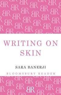 Enlarge image Cover: Writing on Skin - Bloomsbury Reader