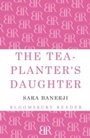 Cover: The Tea-Planter's Daughter - Bloomsbury Reader