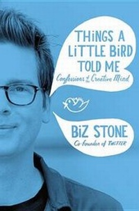 Abbildung von: Things a Little Bird Told Me - Grand Central Publishing