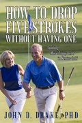 Cover: How to Drop Five Strokes without Having One - iUniverse