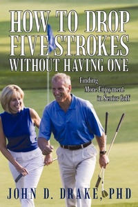 Abbildung von: How to Drop Five Strokes without Having One - iUniverse