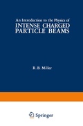 Cover: An Introduction to the Physics of Intense Charged Particle Beams - Springer
