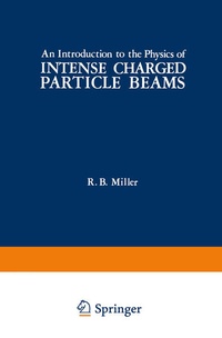 Enlarge image Cover: An Introduction to the Physics of Intense Charged Particle Beams - Springer