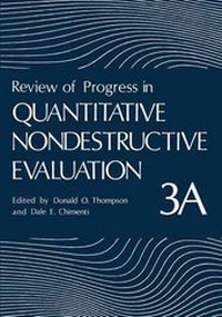 Enlarge image Cover: Review of Progress in Quantitative Nondestructive Evaluation: Volume 3a - Kluwer Academic/Plenum Publishers