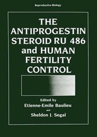 Abbildung von: The Antiprogestin Steroid Ru 486 and Human Fertility Control - Kluwer Academic/Plenum Publishers