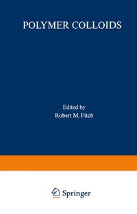 Enlarge image Cover: Polymer Colloids - Springer