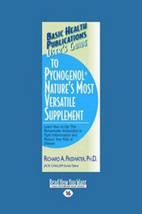 Enlarge image Cover: User's Guide to Pycnogenol (Nature's Most Versatile Supplement) - ReadHowYouWant