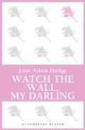 Cover: Watch the Wall, My Darling - Bloomsbury Reader
