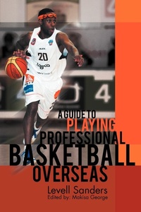 Abbildung von: A Guide to Playing Professional Basketball Overseas - Xlibris