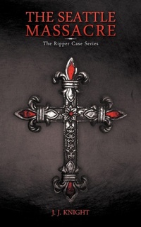 Enlarge image Cover: The Seattle Massacre - iUniverse