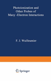 Enlarge image Cover: Photoionization and Other Probes of Many-Electron Interactions - Springer