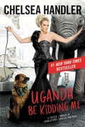 Cover: Uganda Be Kidding Me - Grand Central Publishing