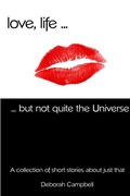 Cover: Love, Life ... But Not Quite the Universe - Lulu.com
