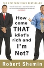 Cover: How Come That Idiot's Rich and I'm Not? - Random House Inc