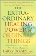 Cover: The Extraordinary Healing Power of Ordinary Things - Harmony/Rodale/Convergent