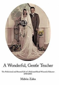 Abbildung von: A Wonderful, Gentle, Teacher - AuthorHouse