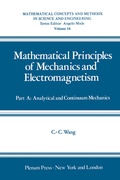 Cover: Mathematical Principles of Mechanics and Electromagnetism - Springer