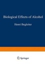 Cover: Biological Effects of Alcohol - Plenum Publishing Corporation