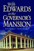 Cover: With Edwards in the Governor's Mansion - Pelican Publishing Co