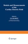 Cover: Models and Measurements of the Cardiac Electric Field - Springer