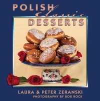 Abbildung von: Polish Classic Desserts - Pelican Publishing Co